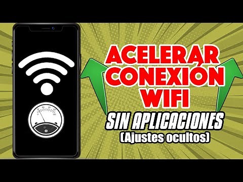COMO OPTIMIZAR Y ACELERAR WIFI DE MI CELULAR SIN APPS 2022 | Ajustes de WIFI Ocultos Internet Veloz