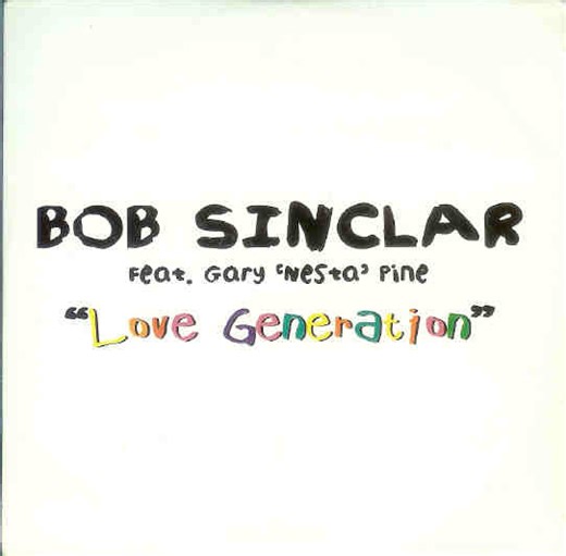 Bob Sinclar Feat. Gary ‘Nesta’ Pine - Love Generation