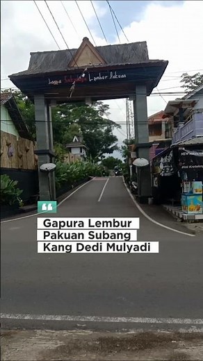 Gapura lembur Pakuan Subang kediaman Kang Dedi Mulyadi #shorts #shortvideo
