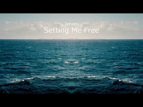 Jimpro - Setting Me Free (Official Audio)