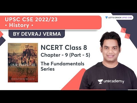 Class 8 NCERT History | Chapter 9 (Pt-5) | The Fundamentals Series | UPSC CSE 22/23 | Devraj Verma