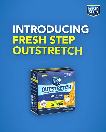 Switch to Fresh Step Outstretch and discover litter that lasts 50% longer so you can change your litter box less often. | Fresh Step Litter