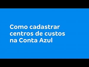 Conta Azul: Como criar Centros de Custos na plataforma