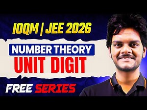 Unit Digit Full Concept + Power Tricks | Math Olympiad Preparation | IOQM 2026 | JEE Math