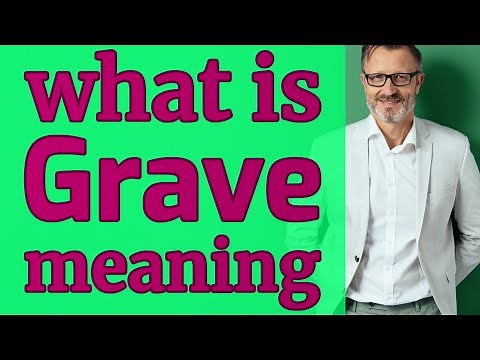 Grave | Meaning of grave