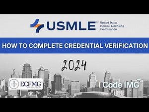 How to Complete Medical Credential Verification | Part 6 (Last): USMLE/ECFMG Application