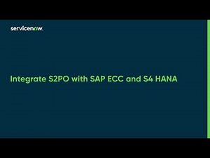 Integrate ServiceNow Source-to-Pay with SAP ECC and S4 HANA
