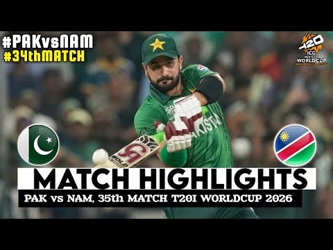 Pakistan vs Namibia 35th ICC T20 World Cup 2026 Match Highlights | PAK Vs NAM Highlights