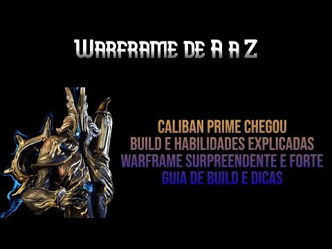 CALIBAN PRIME IS HERE | BUILD AND ABILITIES EXPLAINED | WARFRAME FROM A TO Z