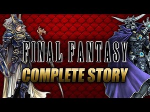 Final Fantasy Complete Story Explained