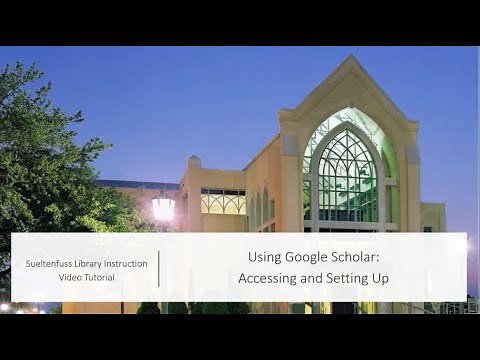Using Google Scholar Accessing and Setting Up