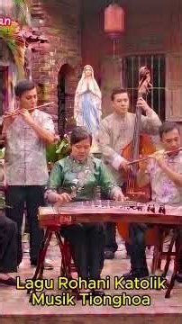 Lagu Rohani Katolik Megah Inkulturasi Indah Musik Tionghoa