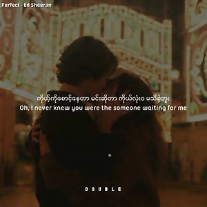 81K views · 5.5K reactions | Ed Sheeran _-_ Perfect _ mmsub song ❤️❤️ | Ko Htet | Facebook