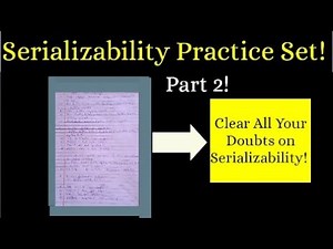 Serializability Practice Set🔥🔥part2..