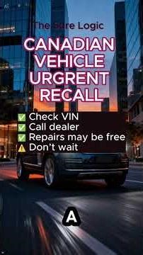 Urgent Weekly Alert of 7 Canadian Vehicle Recalls 20260430 | The Sure Logic @TheSureLogic