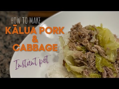 How To Make KĀLUA PORK & CABBAGE in an INSTANT POT | INSTANT POT KĀLUA PORK & CABBAGE