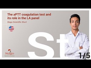 Stago Scientific Short - Part 1/5: The aPTT coagulation test and its role in the LA panel