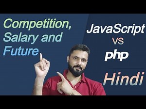 JavaScript vs PHP Hindi - Salary, Job, future, Competition
