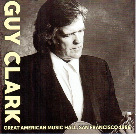 Guy Clark - Great American Music Hall, San Francisco 1988