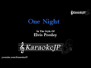 One Night (Karaoke) - Elvis Presley