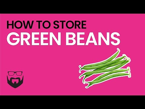 How to Store Green Beans
