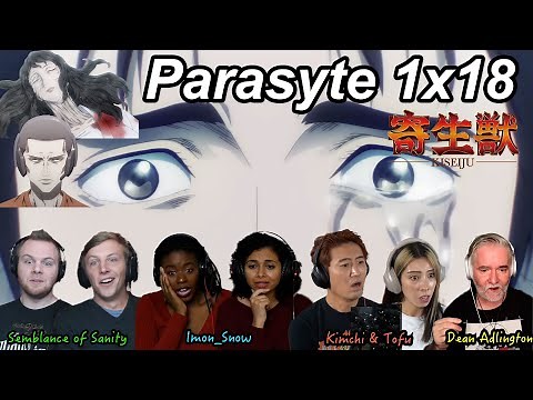 Parasyte 1x18 Reactions | Great Anime Reactors!!! | 【寄生獣】【海外の反応】