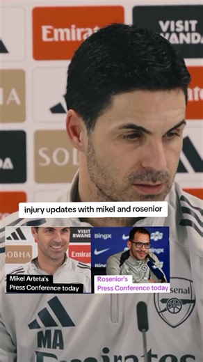 Injury Updates from Mikel Arteta and Rosenior
