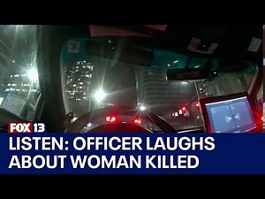 VIDEO: Seattle police officer laughs about woman hit, killed by patrol car | FOX 13 Seattle