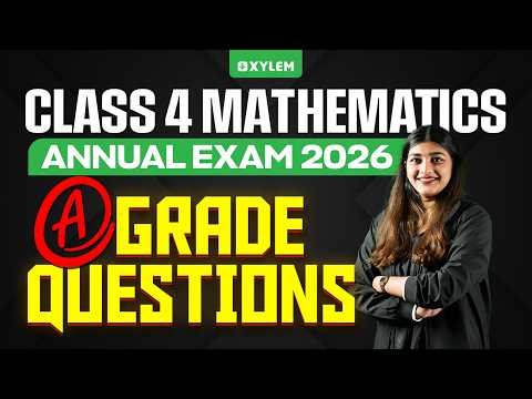 Class 4 MATHS | Annual Exam 2026 -A Grade Question !! | Xylem Class 4