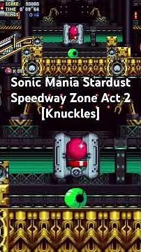 Sonic Mania Stardust Speedway Zone Act 2 [Knuckles] #sonicmania #sega #retrogaming