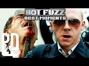 The Best Moments In Hot Fuzz (2007) | PD TV
