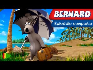 Bernard Bear - 40 - Oasis | Episódio completo |
