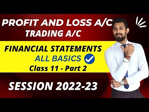 Trading account | Profit and loss account | Basics | Financial Statements | Class 11