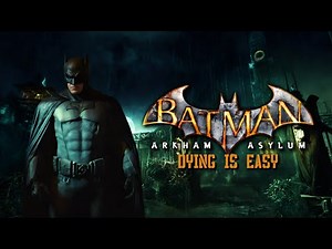 Batman: Arkham Asylum - Dying Is Easy ✪ FULL MOVIE / ALL CUTSCENES【PC | 1080p | 60fps】