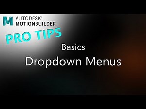 MotionBuilder ProTips - Basics - Dropdown Menus