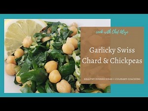 Swiss Chard Recipe (Garlicky Swiss Chard and Chickpeas)
