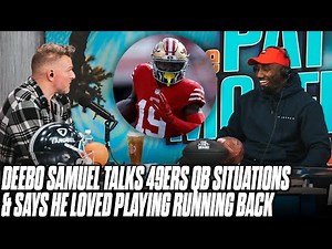 Deebo Samuel Says He Loved Being A RB For 49ers, Talks What Makes 49ers So Explosive | Pat McAfee