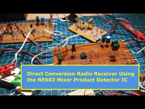 Direct Conversion Radio Receiver Using the NE602 IC Double Balanced Mixer Product Detector