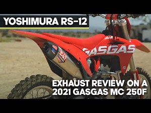Yoshimura RS-12 Exhaust Review On A 2021 GASGAS MC 250F