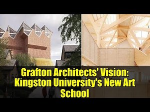 Grafton Architects' Vision: Kingston University's New Art School