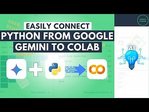 Easily Connect Python Code from Google Gemini to Colab
