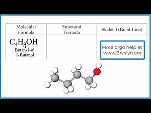 Write the Molecular, Structural, and Skeletal Formula for Butanol (C₄H₉OH)