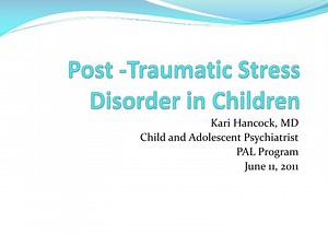 Post -Traumatic Stress Disorder in Children - SlideServe