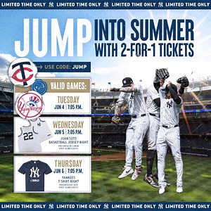 Get an early jump on Summer with this 2-for-1 ticket offer for next week’s Twins series! Use promo code: JUMP 🎟️👉 https://bit.ly/3FtkTNV Offer ends Monday, June 3 at 11:59 PM ET. | New York Yankees