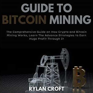Guide to Bitcoin Mining by Rylan Croft | Full Audiobook