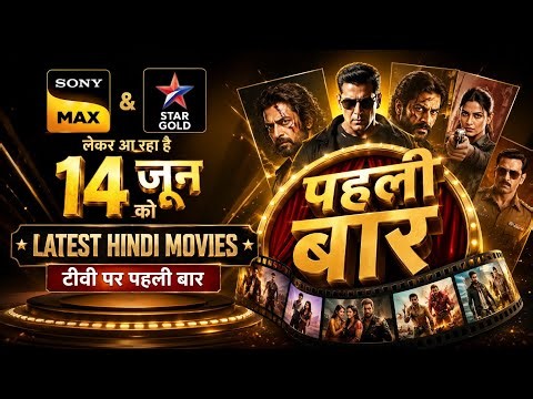 2 Latest Movies on Sony Max & Star Gold Channels | Tv Par Pehli Baar | World Television Premiere