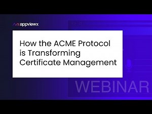 [Webinar] How the ACME Protocol is Transforming Certificate Management