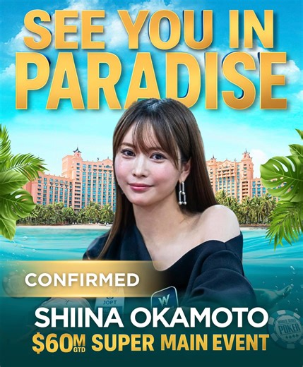 World Series Of Poker on Instagram: "Look out Bahamas! Back-to-back WSOP Ladies Champ Shiina Okamoto is confirmed for the $60M Super Main Event! She’s ready for the island showdown, are you? See you in Paradise, @shiina_pkr !"