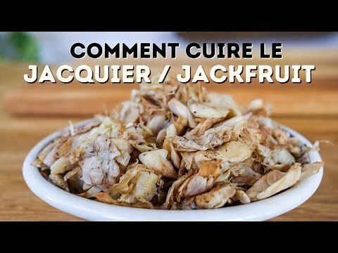 CUISINER le JACKFRUIT/jacquier : Coupe et Cuisson de base du jacquier vert - Recette simple