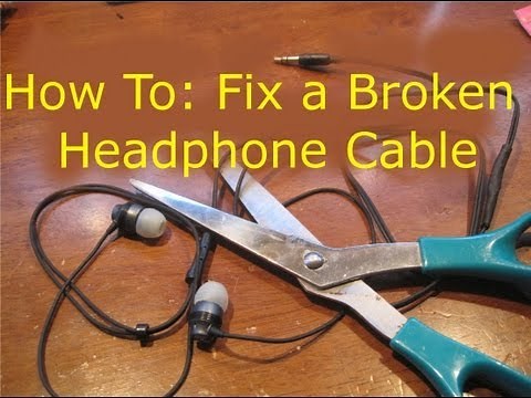 How To: Fix Broken Headphones (Cut in Half)